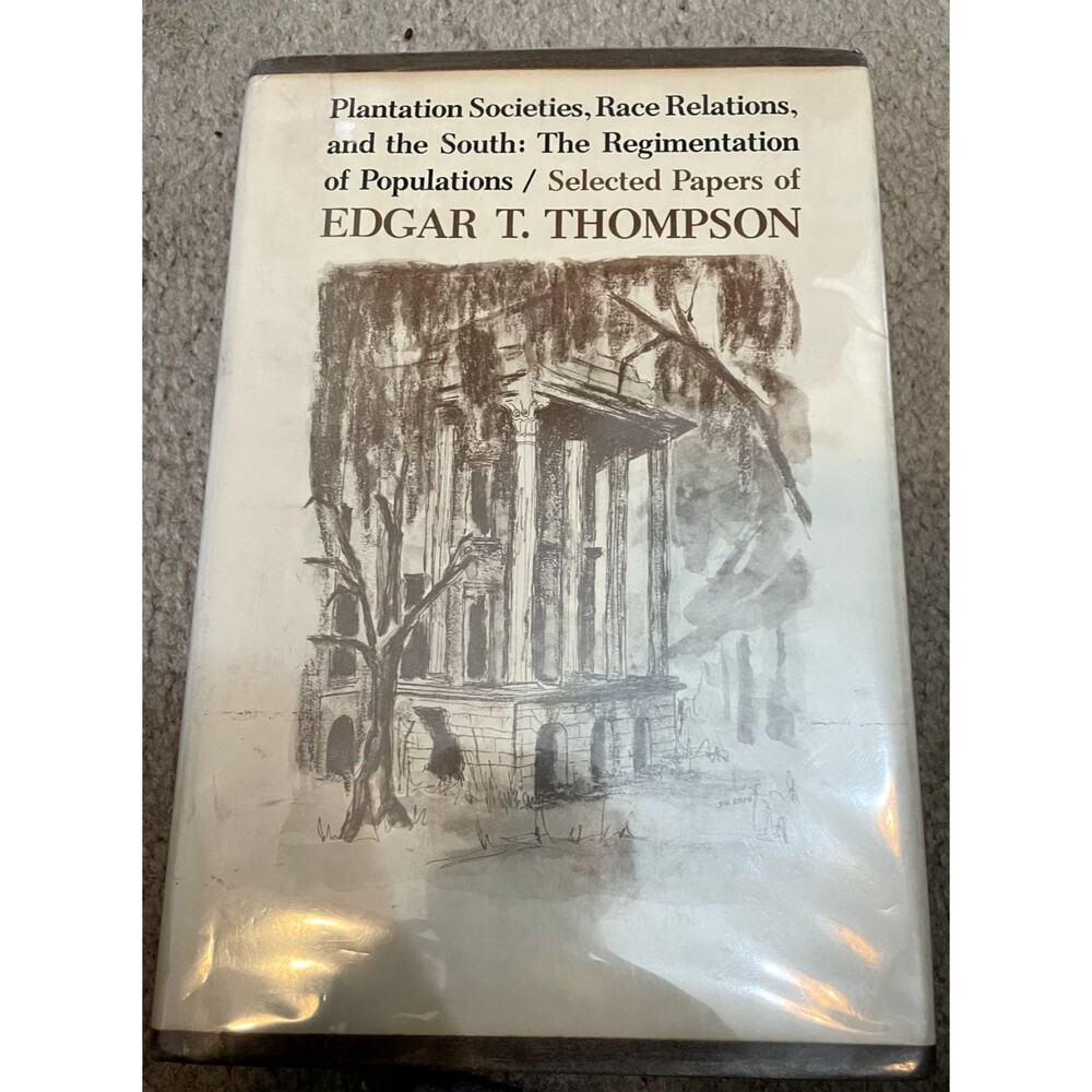 Plantation Societies, Race Relations, and the South: The Regimentation of Popula